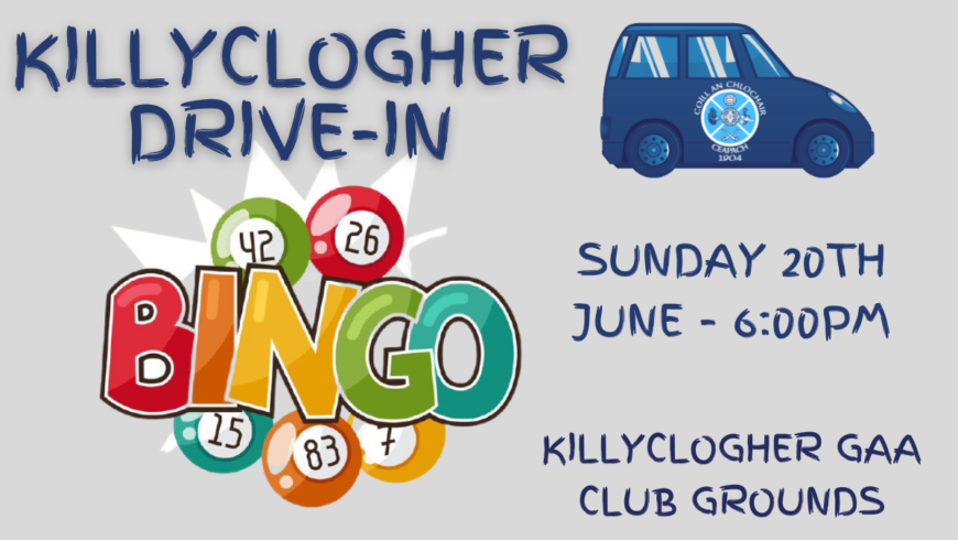 KILLYCLOGHER DRIVE-IN BINGO THIS SUNDAY