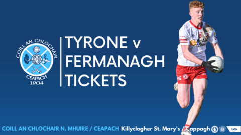 Tyrone v Fermanagh SFC Tickets