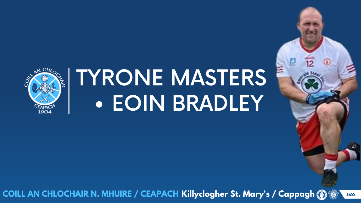 Eoin Bradley & Tyrone Masters In All Ireland Final Killyclogher St